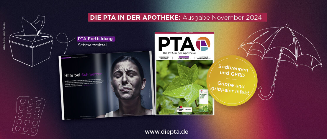 Die November-Ausgabe von DIE PTA IN DER APOTHEKE. Auf dem Cover ist ein Efeu-Blatt mit Regentropfen. Links daneben, auf einer aufgeschlagenen Doppelseite, sieht man die erste Seite der PTA-Fortbildung zu Schmerzmitteln mit dem Titel „Hilfe bei Schmerzen“: Eine Frau verzieht das Gesicht und weint. Rechts neben dem Cover listet ein Kreis die weiteren Schwerpunkt-Themen: Sodbrennen und GERD sowie Grippe und grippaler Infekt. 