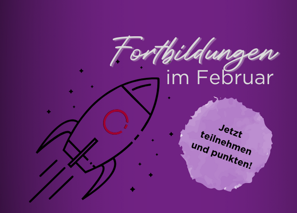 Illustration mit Rakete und Aufschrift „Fortbildungen im Februar“; dazu ein Button auf dem „Jetzt teilnehmen und punkten!“ steht.