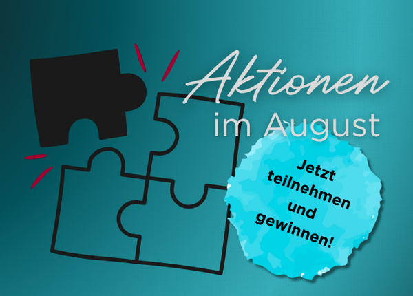 Aktionen und Gewinnspiele für PTA bei DIE PTA IN DER APOTHEKE Schriftzug „Aktionen im August – jetzt teilnehmen und gewinnen!“, daneben ist ein Puzzle, in das das letzte Stück eingesetzt wird.