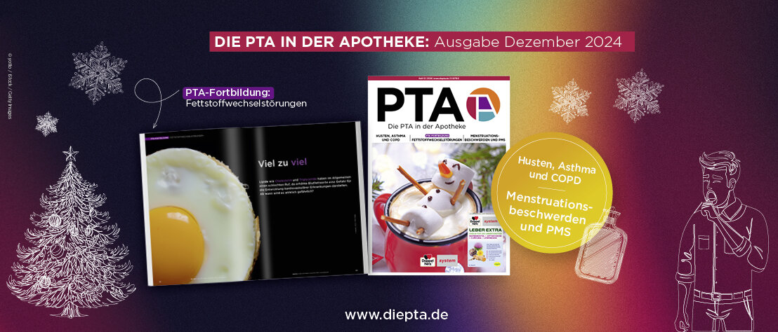 Collage: In der Mitte die Dezember-Ausgabe von DIE PTA IN DER APOTHEKE. Auf dem Cover ist Schneemann aus Marshmallows, der in einer Tasse Kakao badet. Links daneben, auf einer aufgeschlagenen Doppelseite, sieht man die erste Seite der PTA-Fortbildung zu Fettstoffwechselstörungen mit dem Titel „Viel zu viel“: Ein Spiegelei auf schwarzem Grund. Rechts neben dem Cover listet ein Kreis die weiteren Schwerpunkt-Themen: Husten, Asthma und COPD sowie Menstruationsbeschwerden und PMS. 